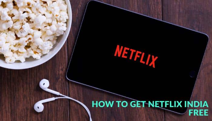Get Netflix free subscription
