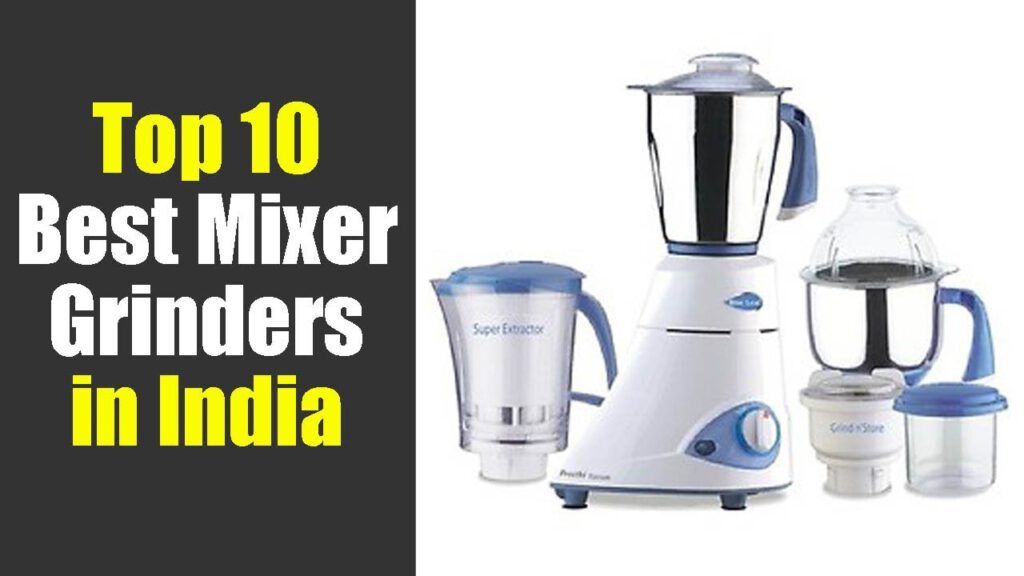 Top 10 Best Mixer Grinders in India
